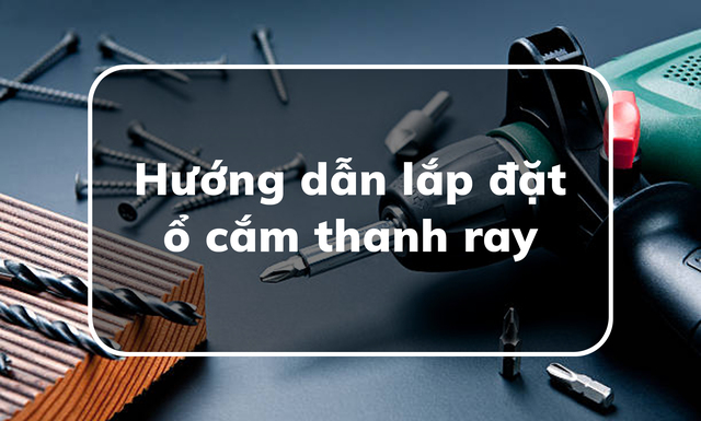 Hướng dẫn lắp đặt ổ cắm thanh ray LG Tech 1