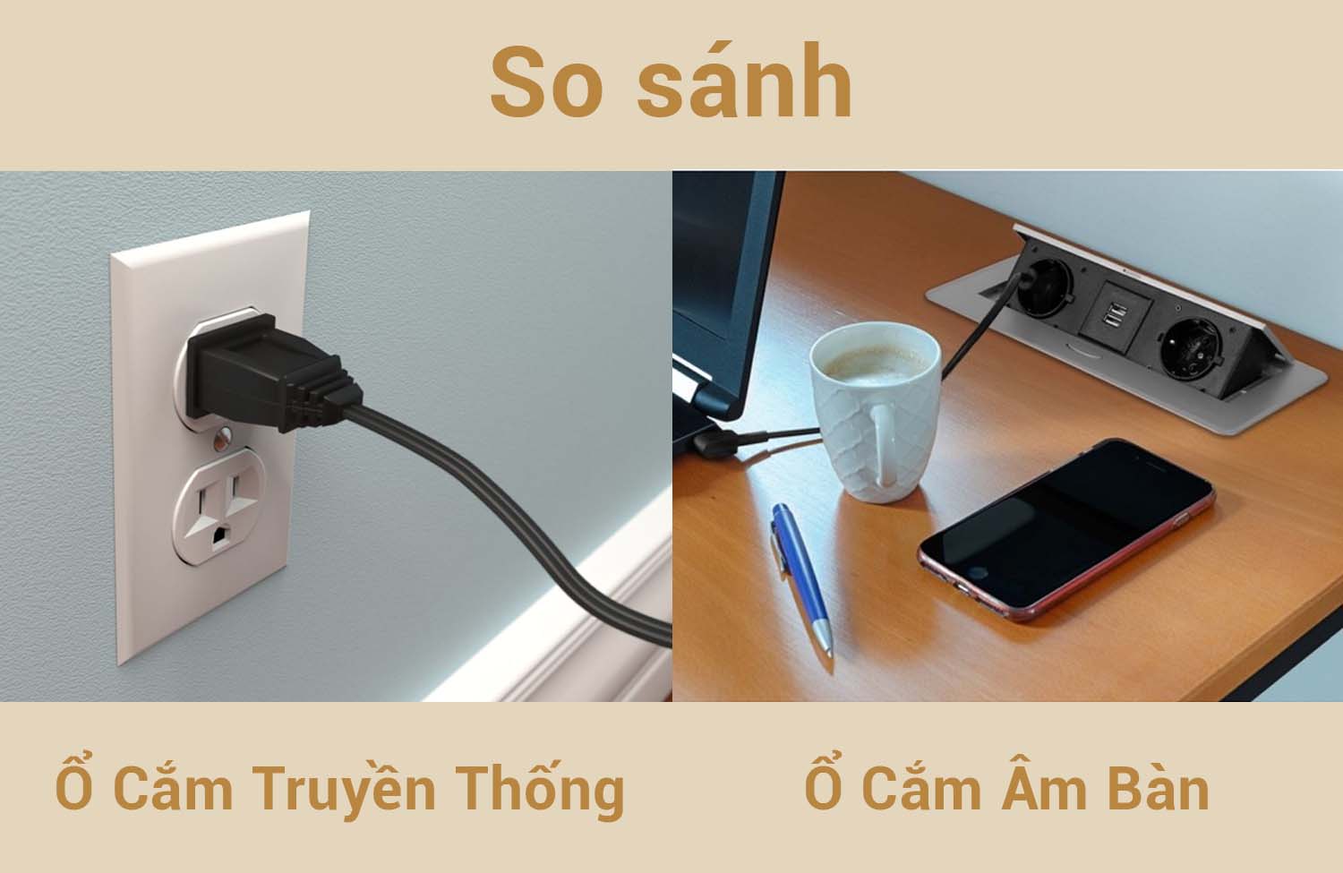 So sánh ổ cắm âm bàn và ổ cắm truyền thống – Giải pháp nào tốt hơn? 1 So sánh ổ cắm âm bàn và ổ cắm truyền thống – Giải pháp nào tốt hơn? 1